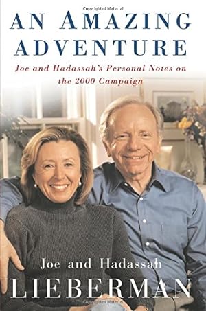 Seller image for An Amazing Adventure: Joe and Hadassah's Personal Notes on the 2000 Campaign [Soft Cover ] for sale by booksXpress