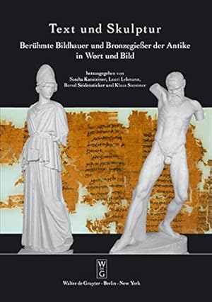 Immagine del venditore per Text und Skulptur: Berühmte Bildhauer und Bronzegie er der Antike in Wort und Bild. Ausstellung in der Abguss-Sammlung Antiker Plastik Berlin (German Edition) [Paperback ] venduto da booksXpress