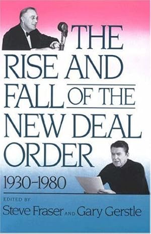 Immagine del venditore per The Rise and Fall of the New Deal Order, 1930-1980 [Paperback ] venduto da booksXpress