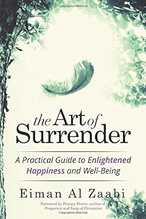 Seller image for The Art of Surrender: A Practical Guide to Enlightened Happiness and Well-Being [Soft Cover ] for sale by booksXpress