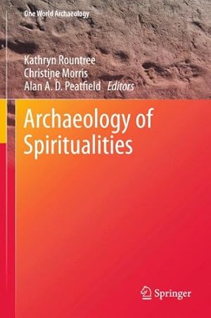 Seller image for Archaeology of Spiritualities (One World Archaeology) [Hardcover ] for sale by booksXpress