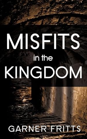 Seller image for Misfits in the Kingdom [Soft Cover ] for sale by booksXpress