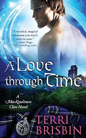 Seller image for A Love Through Time: A MacKendimen Clan Novel (Mackendimen Trilogy) [Soft Cover ] for sale by booksXpress