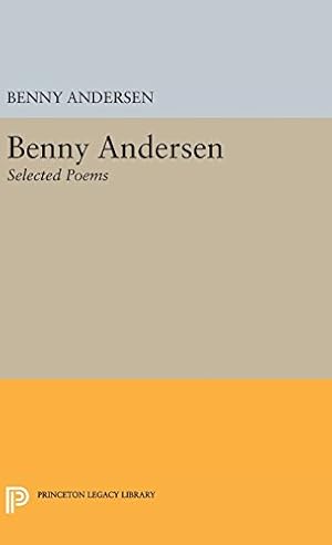Image du vendeur pour Benny Andersen: Selected Poems (Princeton Legacy Library) by Andersen, Benny [Hardcover ] mis en vente par booksXpress