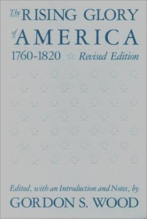 Seller image for The Rising Glory Of America, 1760-1820 [Soft Cover ] for sale by booksXpress
