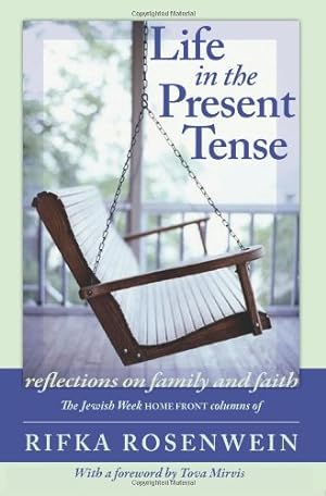 Immagine del venditore per Life in the Present Tense: Reflections on Family and Faith by Rifka Rosenwein [Paperback ] venduto da booksXpress