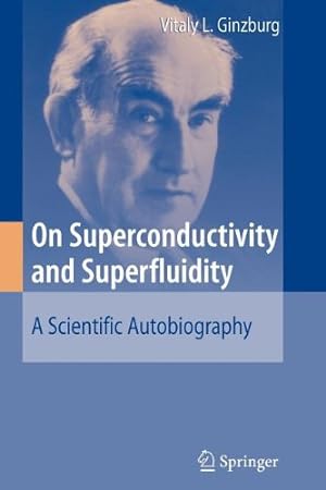Immagine del venditore per On Superconductivity and Superfluidity: A Scientific Autobiography by Ginzburg, Vitaly L. L. [Paperback ] venduto da booksXpress