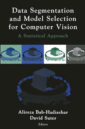 Immagine del venditore per Data Segmentation and Model Selection for Computer Vision: A Statistical Approach [Paperback ] venduto da booksXpress