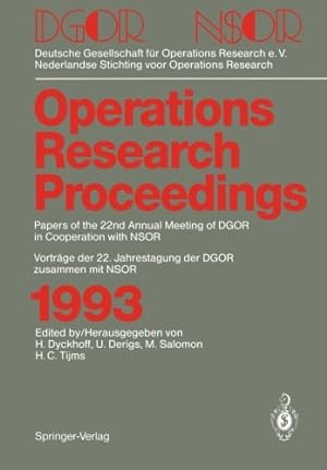 Immagine del venditore per Operations Research Proceedings 1993: DGOR/NSOR Papers of the 22nd Annual Meeting of DGOR in Cooperation with NSOR / Vorträge der 22. Jahrestagung der . mit NSOR (German and English Edition) [Paperback ] venduto da booksXpress