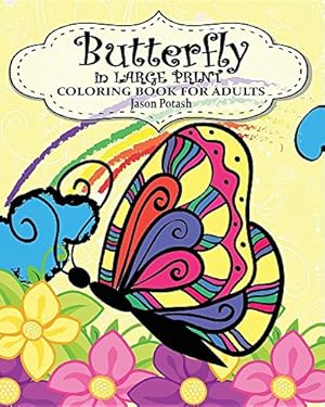 Image du vendeur pour Butterfly in Large Print Coloring Book for Adults by Potash, Jason [Paperback ] mis en vente par booksXpress