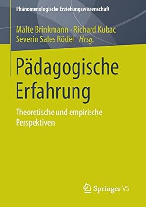 Immagine del venditore per Pädagogische Erfahrung: Theoretische und empirische Perspektiven (Phänomenologische Erziehungswissenschaft) (German Edition) [Paperback ] venduto da booksXpress