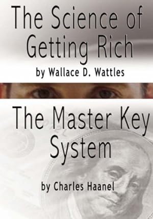 Image du vendeur pour The Science of Getting Rich by Wallace D. Wattles AND The Master Key System by Charles F. Haanel [Hardcover ] mis en vente par booksXpress