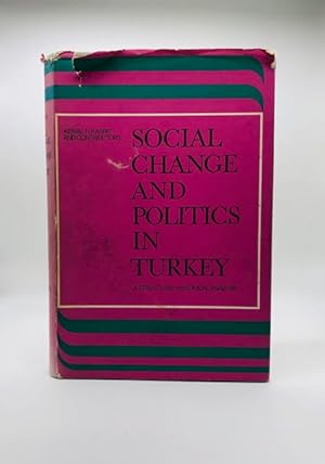 Bild des Verkufers fr SOCIAL CHANGE AND POLITICS IN TURKEY A Structural-Historical Analysis zum Verkauf von Worlds End Bookshop (ABA, PBFA, ILAB)