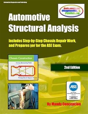 Bild des Verkufers fr Automotive Structural Analysis : Covers Chassis Repairs and Preparation for the Ase Exam-cec051 zum Verkauf von GreatBookPrices