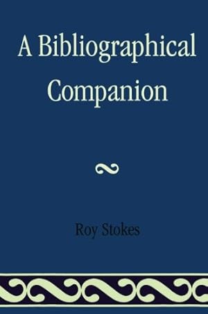 Seller image for A Bibliographical Companion by Stokes, Roy [Paperback ] for sale by booksXpress