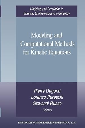 Immagine del venditore per Modeling and Computational Methods for Kinetic Equations (Modeling and Simulation in Science, Engineering and Technology) [Paperback ] venduto da booksXpress