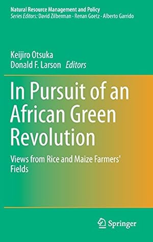 Seller image for In Pursuit of an African Green Revolution: Views from Rice and Maize Farmers' Fields (Natural Resource Management and Policy) [Hardcover ] for sale by booksXpress