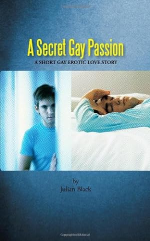 Seller image for A Secret Gay Passion: A Short Gay Erotic Love Story [Soft Cover ] for sale by booksXpress