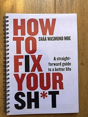 Seller image for HOW TO FIX YOUR SH*T for sale by Happyfish Books