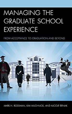 Seller image for Managing the Graduate School Experience: From Acceptance to Graduation and Beyond [Hardcover ] for sale by booksXpress