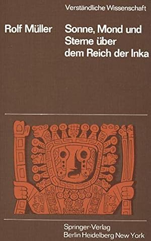 Seller image for Sonne, Mond und Sterne über dem Reich der Inka (Verständliche Wissenschaft) (German Edition) by Müller, R. [Paperback ] for sale by booksXpress