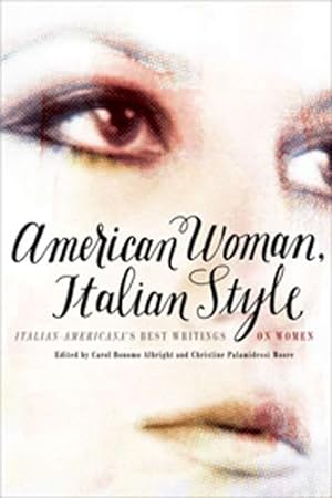 Image du vendeur pour American Woman, Italian Style: Italian Americana's Best Writings on Women [Hardcover ] mis en vente par booksXpress