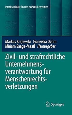 Imagen del vendedor de Zivil- und strafrechtliche Unternehmensverantwortung für Menschenrechtsverletzungen (Interdisciplinary Studies in Human Rights) (German Edition) [Hardcover ] a la venta por booksXpress