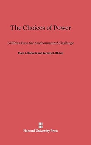 Immagine del venditore per The Choices of Power by Roberts, Marc J., Bluhm, Jeremy S. [Hardcover ] venduto da booksXpress