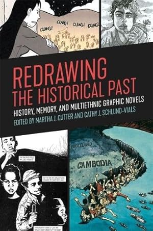 Bild des Verkufers fr Redrawing the Historical Past: History, Memory, and Multiethnic Graphic Novels [Hardcover ] zum Verkauf von booksXpress