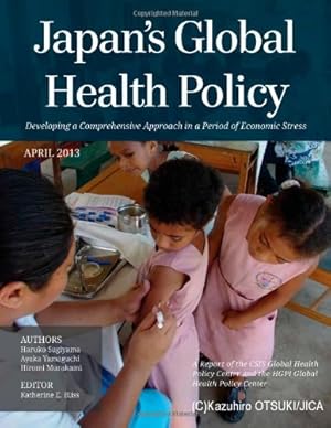 Immagine del venditore per Japan's Global Health Policy: Developing a Comprehensive Approach in a Period of Economic Stress (CSIS Reports) [Soft Cover ] venduto da booksXpress