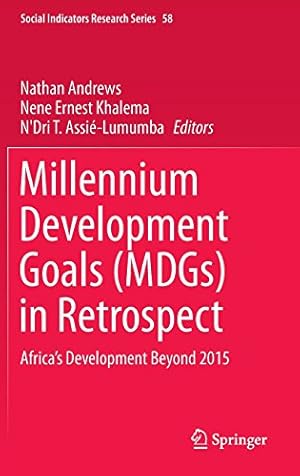 Seller image for Millennium Development Goals (MDGs) in Retrospect: Africas Development Beyond 2015 (Social Indicators Research Series) [Hardcover ] for sale by booksXpress
