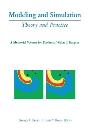 Seller image for Modeling and Simulation: Theory and Practice: A Memorial Volume for Professor Walter J. Karplus (19272001) [Paperback ] for sale by booksXpress