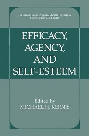 Seller image for Efficacy, Agency, and Self-Esteem (The Springer Series in Social Clinical Psychology) [Paperback ] for sale by booksXpress