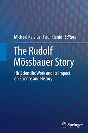 Seller image for The Rudolf Mössbauer Story: His Scientific Work and Its Impact on Science and History [Soft Cover ] for sale by booksXpress