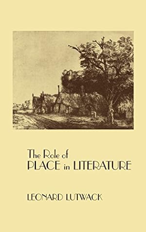 Bild des Verkufers fr The Role of Place in Literature by Lutwack, Professor Leonard [Hardcover ] zum Verkauf von booksXpress