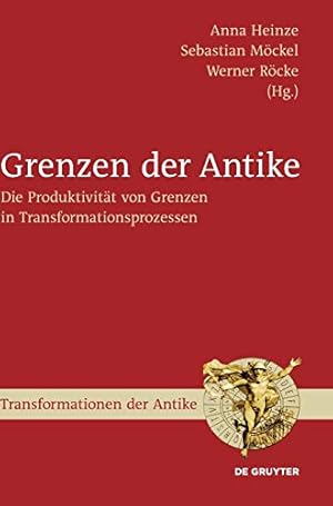 Bild des Verkufers fr Grenzen Der Antike: Die Produktivitat Von Grenzen in Transformationsprozessen (Transformationen Der Antike) (German Edition) [Hardcover ] zum Verkauf von booksXpress