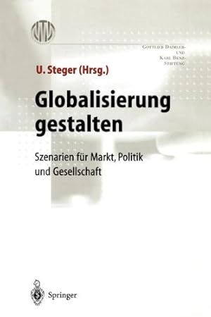 Seller image for Globalisierung gestalten: Szenarien für Markt,Politik und Gesellschaft (German Edition) [Paperback ] for sale by booksXpress