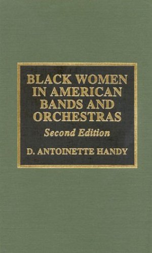 Bild des Verkufers fr Black Women in American Bands & Orchestras by Handy, Antoinette D. [Hardcover ] zum Verkauf von booksXpress