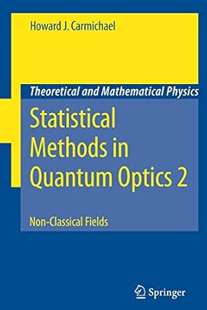 Seller image for Statistical Methods in Quantum Optics 2: Non-Classical Fields (Theoretical and Mathematical Physics) [Soft Cover ] for sale by booksXpress