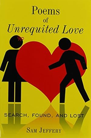 Seller image for Poems of Unrequited Love: Search, Found, and Lost [Soft Cover ] for sale by booksXpress