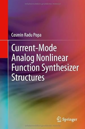 Image du vendeur pour Current-Mode Analog Nonlinear Function Synthesizer Structures by Popa, Cosmin Radu [Hardcover ] mis en vente par booksXpress