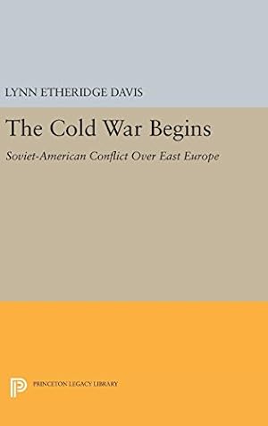 Imagen del vendedor de The Cold War Begins: Soviet-American Conflict Over East Europe (Princeton Legacy Library) by Davis, Lynn Etheridge [Hardcover ] a la venta por booksXpress