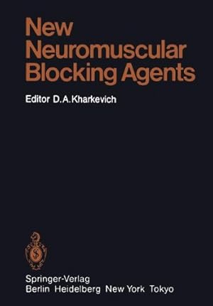 Imagen del vendedor de New Neuromuscular Blocking Agents: Basic and Applied Aspects (Handbook of Experimental Pharmacology) [Paperback ] a la venta por booksXpress