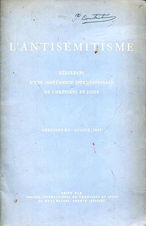 L'ANTISEMITISME - Résultats d'une Conférence international de chrétiens et juifs - Seelisberg, Su...