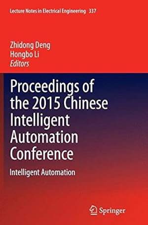 Seller image for Proceedings of the 2015 Chinese Intelligent Automation Conference: Intelligent Automation (Lecture Notes in Electrical Engineering) [Paperback ] for sale by booksXpress