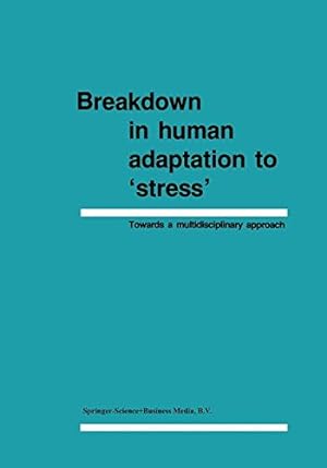 Seller image for Breakdown in Human Adaptation to Stress: Towards a multidisciplinary approach, Volume III [Paperback ] for sale by booksXpress