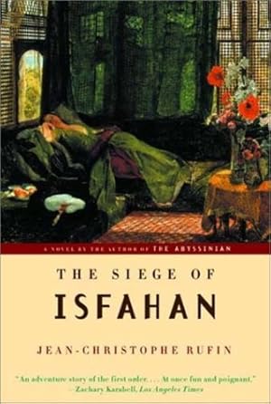 Image du vendeur pour The Siege of Isfahan by Rufin, Jean-Christophe [Paperback ] mis en vente par booksXpress