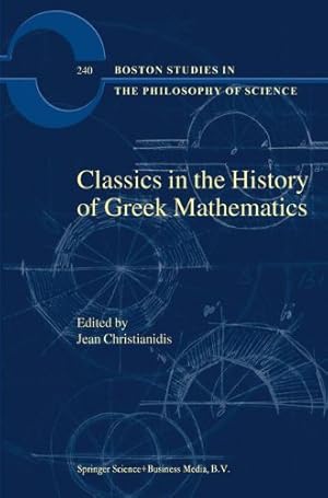 Seller image for Classics in the History of Greek Mathematics (Boston Studies in the Philosophy and History of Science) [Paperback ] for sale by booksXpress