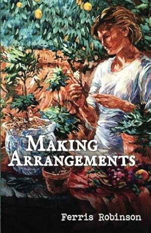 Seller image for Making Arrangements by Robinson, Ferris [Paperback ] for sale by booksXpress