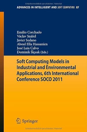 Immagine del venditore per Soft Computing Models in Industrial and Environmental Applications, 6th International Conference SOCO 2011 (Advances in Intelligent and Soft Computing) [Paperback ] venduto da booksXpress